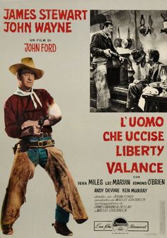 a movie poster for the film's title starring john wayne and l'omo che luccie liberty valance