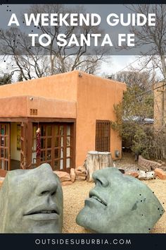 two heads in front of a building with text overlay that reads a weekend guide to santa fe