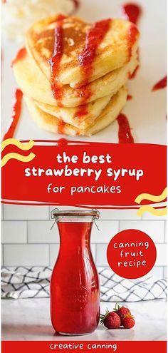 the best strawberry syrup for pancakes is in front of a red sign that reads, the best strawberry syrup for pancakes