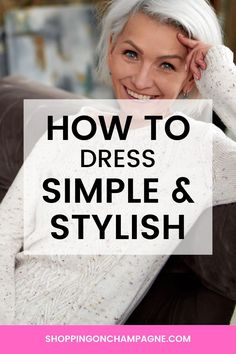 A Guide to Dressing Simple and Stylish: Fashion trends come and go like the wind, and dressing simple yet stylish remains a timeless charm. It's important to strike the right balance between comfort, simplicity, and a dash of elegance. Whether you're a busy professional, a mom on the go, or simply someone who cherishes a 'less is more' philosophy, this guide is for you. Dressing Simple, Simple Style Outfits, Stylish Outfits For Women Over 50, Over 60 Hairstyles, Over 60 Fashion, Older Women Fashion, Queen Fashion, 60 Fashion