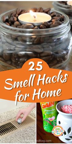 small jars filled with coffee beans and the words 25 smellless hacks for home