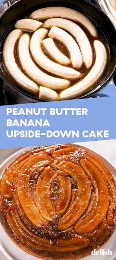 two pictures with different types of desserts in them and the words peanut butter banana upside - down cake