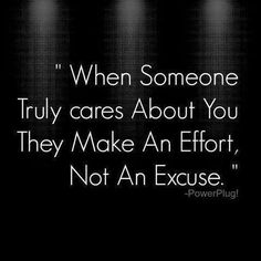 an image with the quote when someone truly cares about you they make an effort, not an