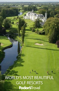 an aerial view of a golf course with the words world's most beautiful golf resort