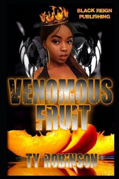 Venomous Fruit by Ty Robinson, 9781090892782, available at LibroWorld.com. Fast Delivery. 100% Safe Payment. Worldwide Delivery. King Do, Ride Or Die, A King, Getting Things Done, The King, The Queen, Reign, Fruit