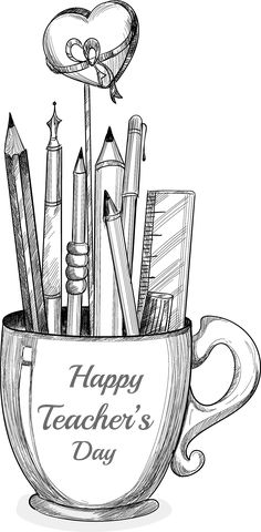 a drawing of a cup filled with pencils and writing utensils that says happy teacher's day