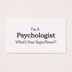 i'm a psychholist what's your super power? business card