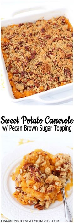 sweet potato casserole with pecan brown sugar topping is shown in three different views