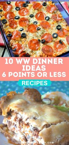 different types of pizzas with the words, 10 ww dinner ideas 6 points or less