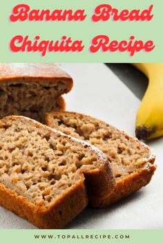 banana bread chiquita recipe is cut in half and sitting next to a banana