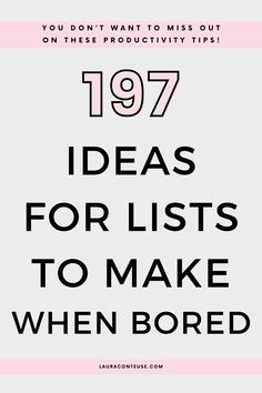 a pin that says in a large font 197 Ideas for Lists to Make When Bored Top 5 List Ideas, Different Lists To Make, 100 List Of Lists, Fun Lists To Make Journal, Lists For Journaling, Cute Lists To Make, Making Lists Aesthetic, Lists To Make Ideas, Creative To Do List Design