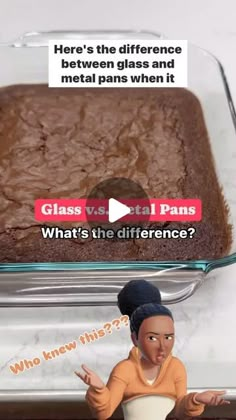 a cake in a glass pan with an ad on the side that says glass vs metal pans what's the differences?