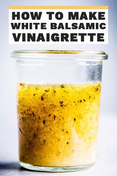 how to make white balsamic vinaigrete in a jar with text overlay