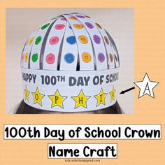 a child's paper hat with the words happy 100th day of school crown on it