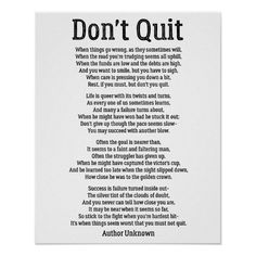 a poster with the words don't quitt in black and white on it