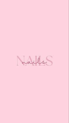 the word nails written in pink on a pink background