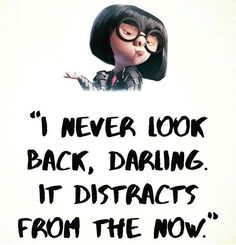 an image of the incredible spider - man from inside out with text that reads i never look back, daring it distracts from the now