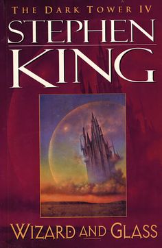 the dark tower iv stephen king, wizard and glass by stephen k knecker