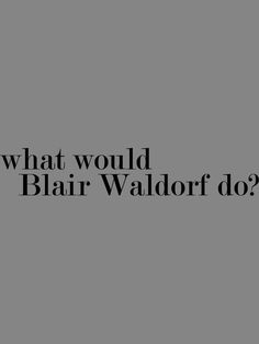 the words what would blarr waldor do? are in black and white