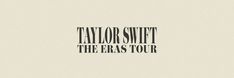 the words taylor swift and the eras tour written in black ink on a white background