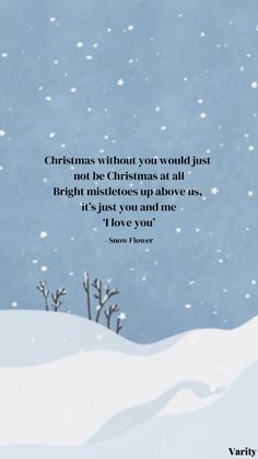 a christmas card with an image of a snowy landscape and the words, christmas without you would just not be christmas at all