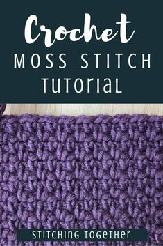 the crochet moss stitch is shown with text overlay