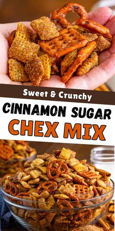 cinnamon sugar chex mix in a glass bowl with the words sweet and crunchy