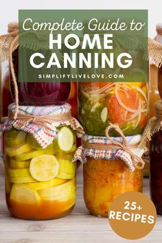 mason jars filled with pickles, lemons and cucumbers text overlay reads the complete guide to home canning