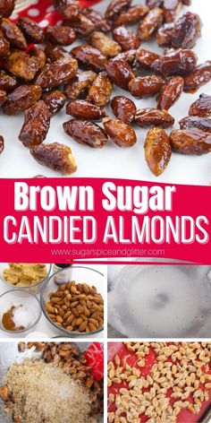 brown sugar candied almonds are shown in this collage