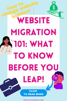 a poster with the words website migration 101 what to know before you leap