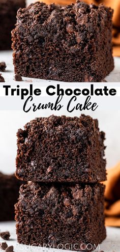 triple chocolate crumb cake is stacked on top of each other with the words triple chocolate crumb cake above it