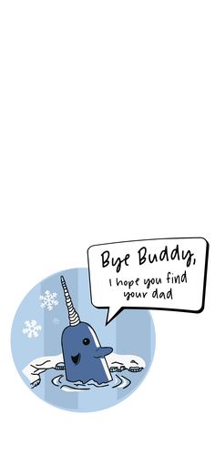 a cartoon whale with a thought bubble saying due buddy i hope you find your dad