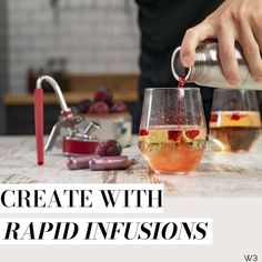 a person pouring wine into a glass with the words create with rapid infusions