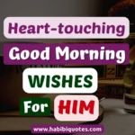 the words heart - touching good morning wishes for him