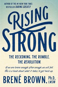 rising strong the reclining, the rumble and the revolution by brene brown p d