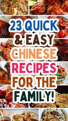 the 25 quick and easy chinese recipes for the family is shown in this collage