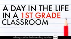 a red pencil sitting on top of a piece of paper with the words, a day in the life in a 1st grade classroom