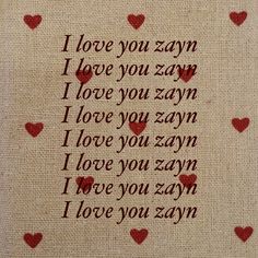 i love you zayn embroidered on burlock with red hearts and the words i love you zayn