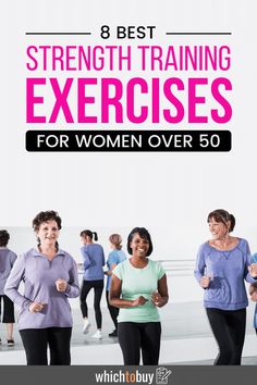 a group of women running with the text 8 best strength training exercises for women over 50