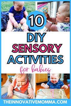 the words 10 diy sensory activities for babies are in blue and white with images of baby