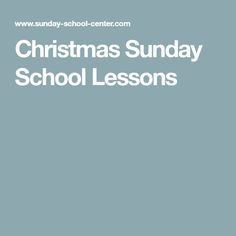 the christmas sunday school lessons are available for all ages and abilitiess to learn with their own hands