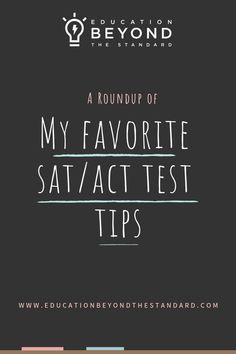 a black background with the words my favorite sat / act test tips in white text