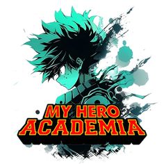 an anime character with the words'my hero academy'in red and green ink