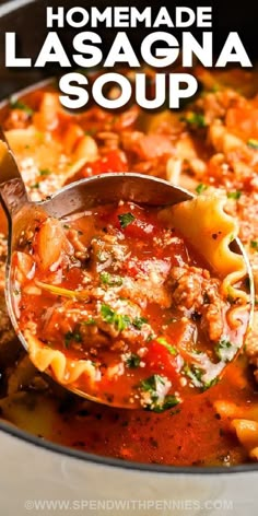 a ladle full of homemade lasagna soup in a pot with the title above it