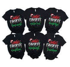 Santa's Favorite Christmas Custom Tshirt,Santa Christmas Tshirt,Custom Santa's Favorite Christmas Tshirt,Funny Santa's Favorite Shirts *Free shipping over $35. *Please review all size charts displayed in the product images. *Sizing might differ 1" (+-) . We recommend you to size up of you're between two sizes. *All shirts are made with top-of-the-line DTF and pressed with a professional grade heat press. * If you want to add or change anything on the existing design that is displayed in the imag Black Christmas Tops With Text Print, Black Tops With Text Print For Christmas, Black Text Print Top For Christmas, Tshirt Custom, Custom Tshirt, Christmas Tshirt, Christmas Custom, Tshirt Funny, Iron Decor