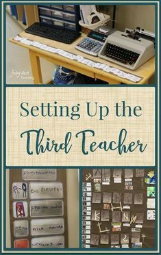 a collage of photos with the words setting up the third teacher in front of an old typewriter