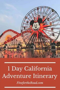 a ferris wheel with the words i day california adventure itinerary overlayed