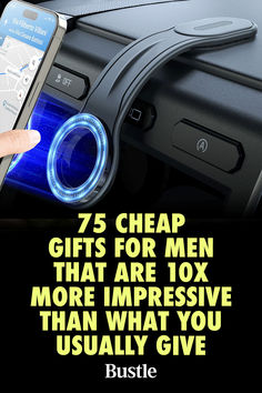 a person holding a cell phone with the text 75 cheap gifts for men that are 10x more impressive than what you usually give