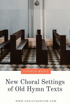 a church with pews in front of it and the words new choral settings of old hyrm texts