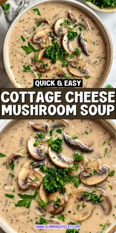 two pictures showing different types of mushroom soup with text overlay that says cottage cheese mushroom soup